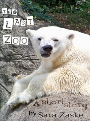 cover image of The Last Zoo, a short story
